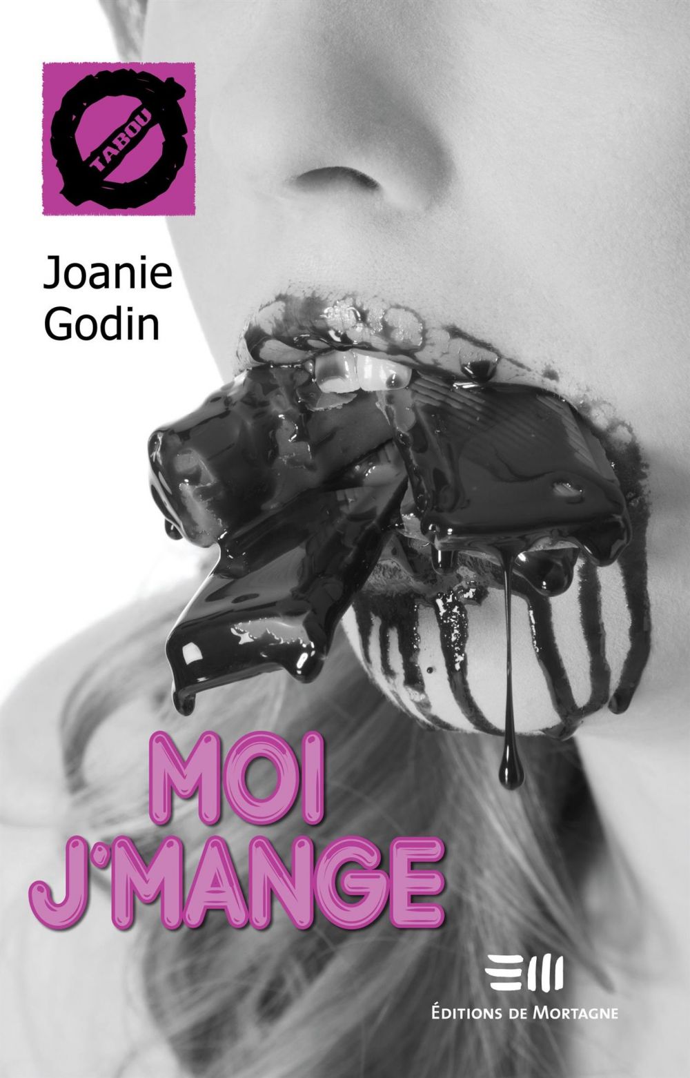 Couverture : Moi j'mange, par Joanie Godin. Roman de la collection Tabou publié aux Éditions de Mortagne.