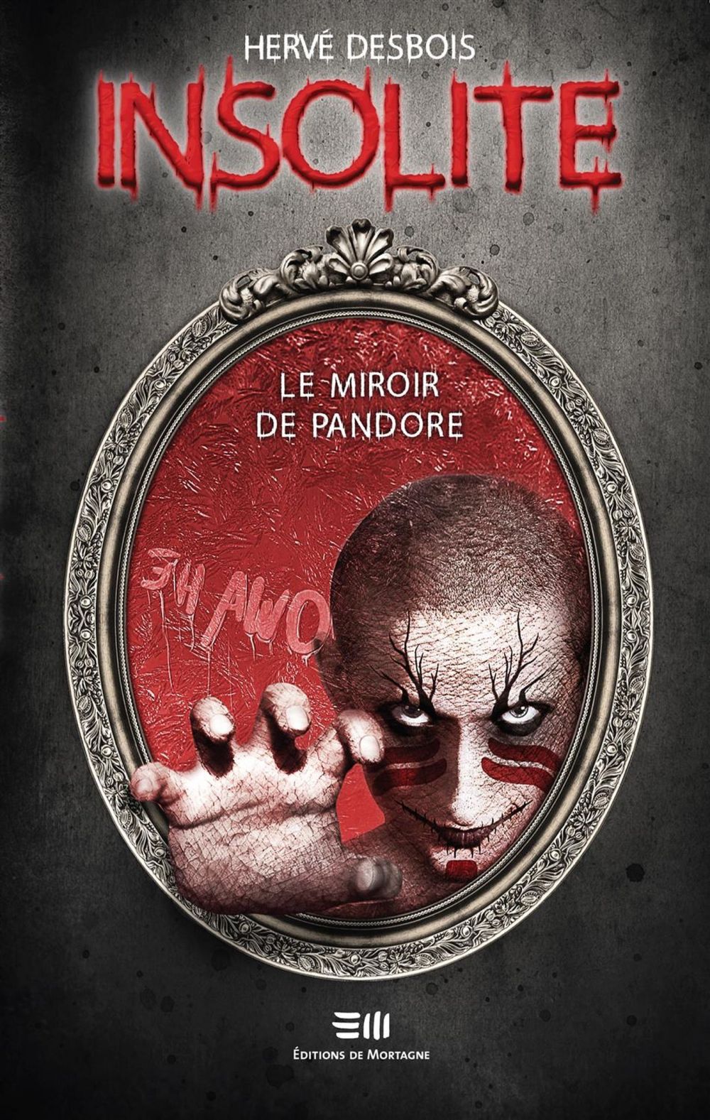 Couverture : Insolite tome 2 - Le miroir de Pandore, par Hervé Desbois. Roman publié aux Éditions de Mortagne.