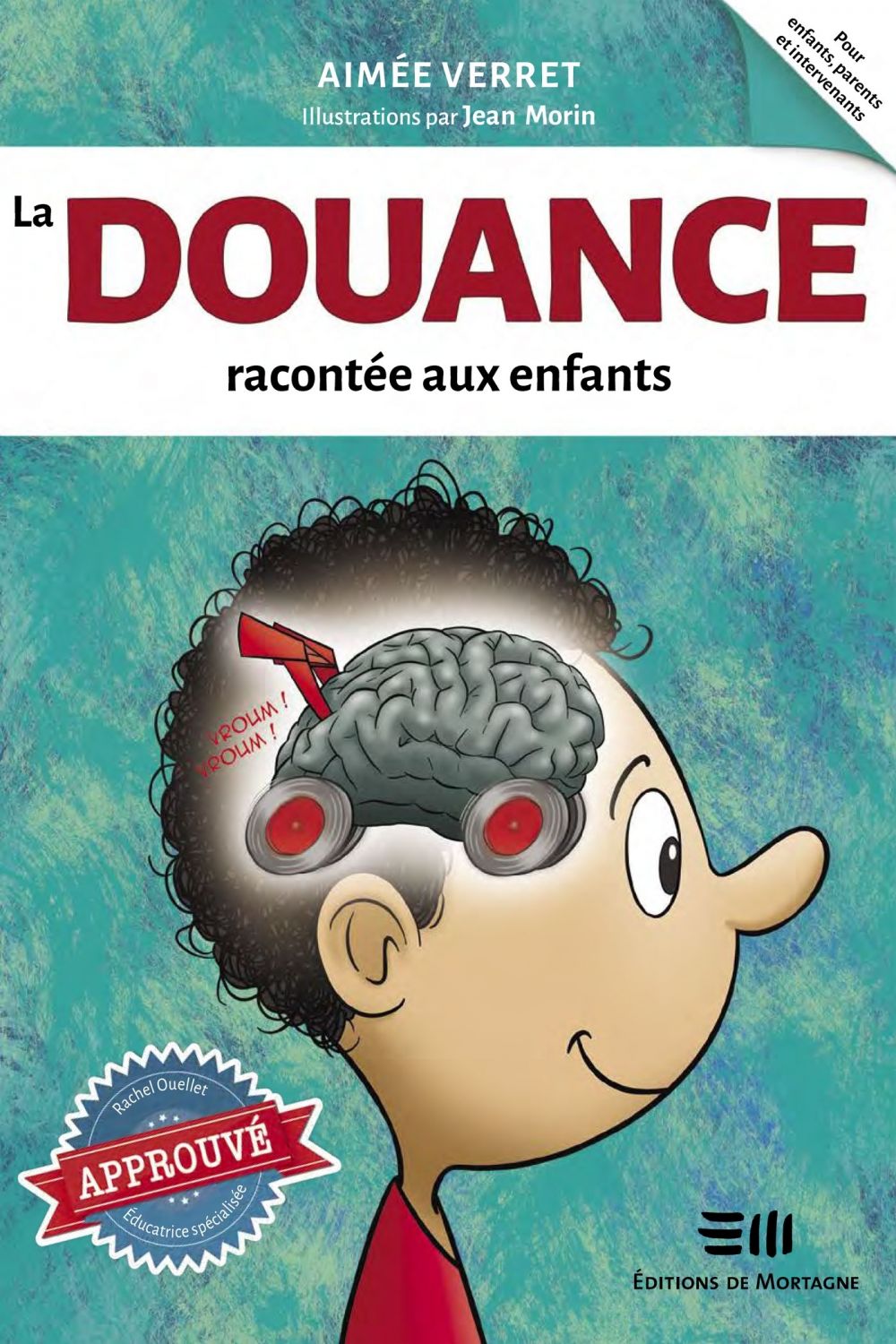 Couverture : La douance racontée aux enfants, par Aimée Verrte. Conte illustré de la collection Boîte à outils, publié aux Éditions de Mortagne.
