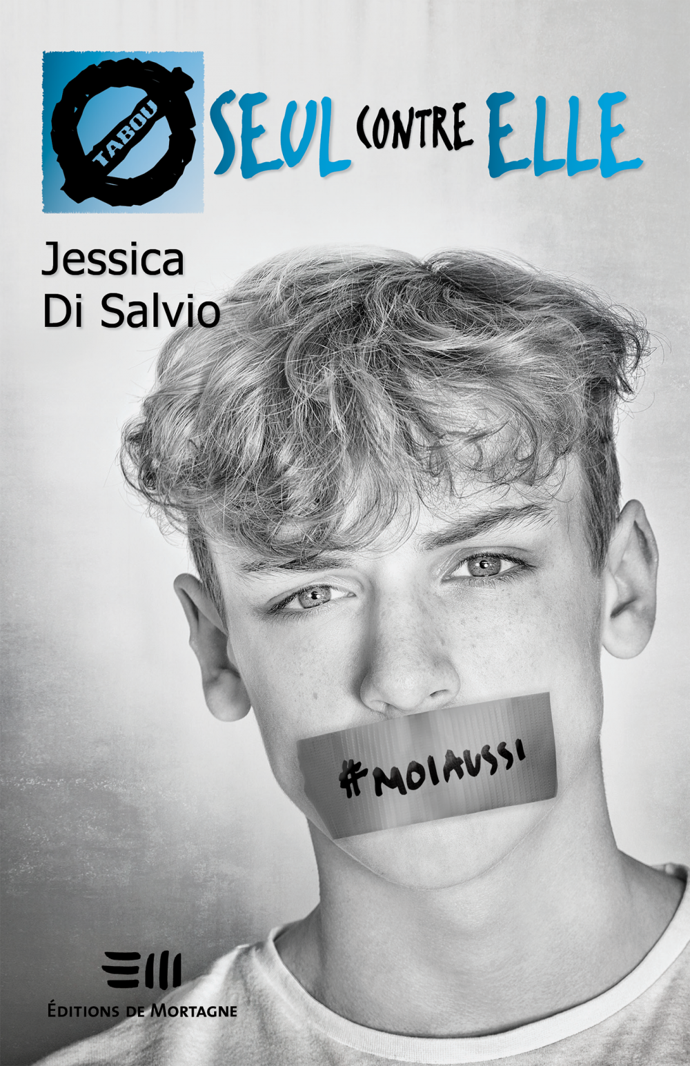 Couverture : Seul contre elle, par Jessica Di Salvio. Roman de la collection TABOU, publié aux Éditions de Mortagne.