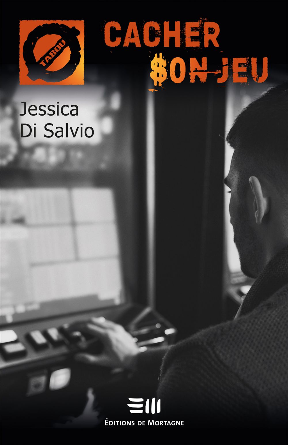 Couverture : Cacher son jeu, par Jessica Di Salvio. Roman de la collection Tabou, publié aux Éditions de Mortagne.