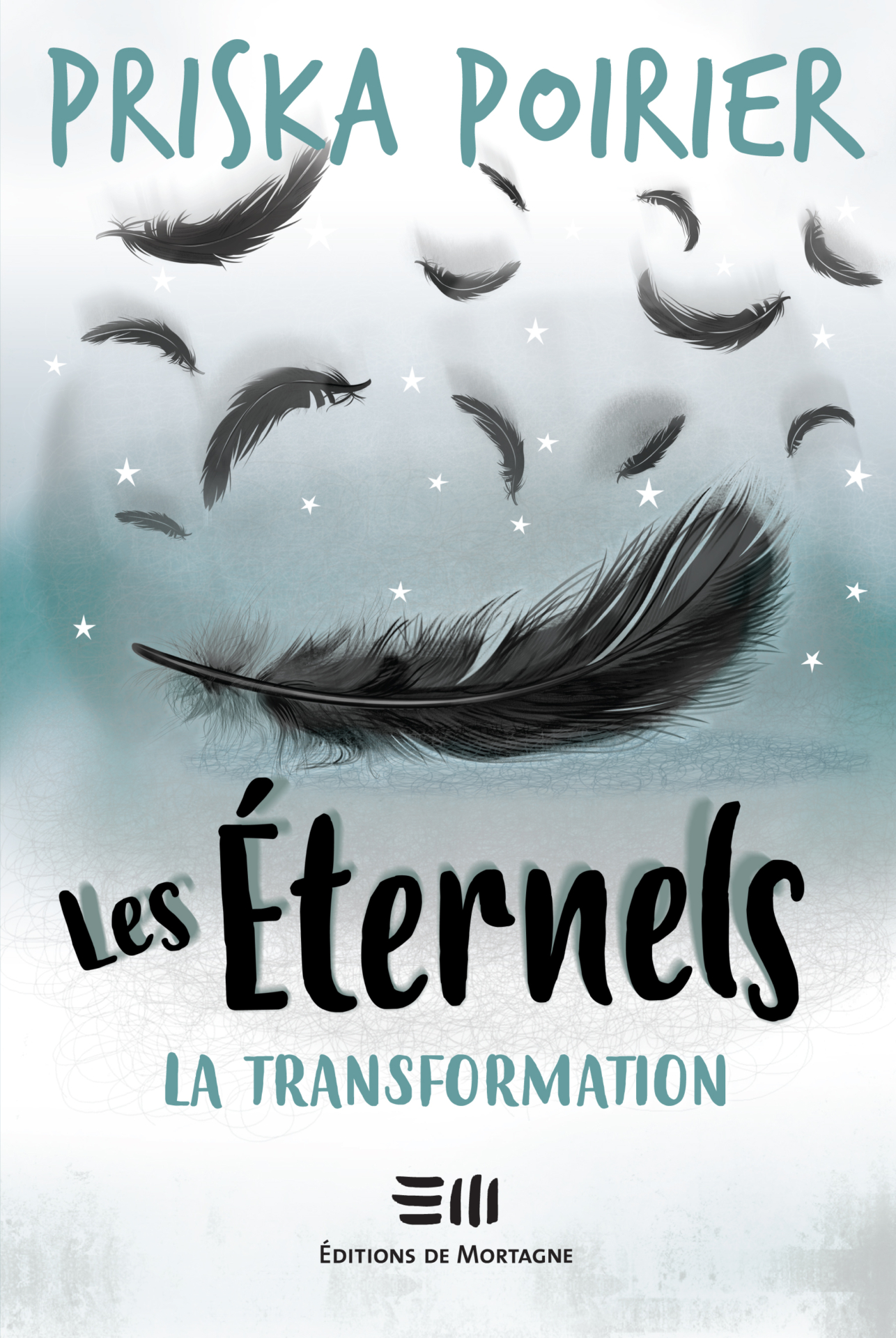 Couverture : Les Éternels - La transformation, par Priska Poirier. Roman publié aux Éditions de Mortagne.